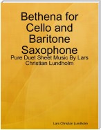 Bethena for Cello and Baritone Saxophone - Pure Duet Sheet Music By Lars Christian Lundholm