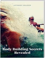 Body Building Secrets Revealed