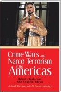 Crime Wars and  Narco Terrorism in the Americas