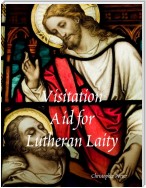 Visitation Aid for Lutheran Laity