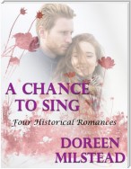 A Chance to Sing: Four Historical Romances