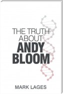 The Truth About Andy Bloom