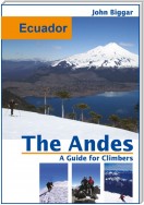 Ecuador: The Andes, a Guide For Climbers