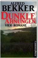 Dunkle Ahnungen (Vier unheimliche Romane)