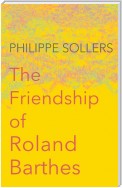 The Friendship of Roland Barthes