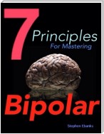 7 Principles for Mastering Bipolar