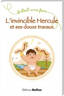 L'invincible Hercule et ses douze travaux