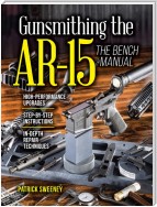 Gunsmithing the AR-15, Vol. 3