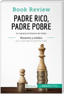 Padre Rico, Padre Pobre de Robert Kiyosaki (Análisis de la obra)