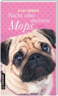 Nicht ohne meinen Mops