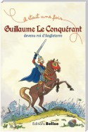 Guillaume le Conquérant, devenu roi d'Angleterre