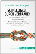 Schnelligkeit durch Vertrauen. Zusammenfassung & Analyse des Bestsellers von Stephen M. R. Covey und Rebecca R. Merrill