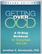 Getting Over OCD, Second Edition