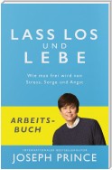 Lass los und lebe - Arbeitsbuch