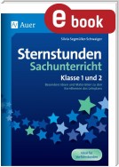 Sternstunden Sachunterricht - Klasse 1 und 2