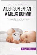 Aider son enfant à mieux dormir