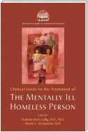 Clinical Guide to the Treatment of the Mentally Ill Homeless Person