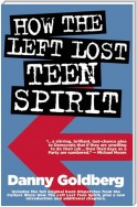 How the Left Lost Teen Spirit