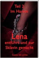 Lena - entführt und zur Sklavin gemacht - Teil 2