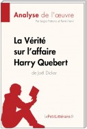 La Vérité sur l'affaire Harry Quebert (Analyse de l'oeuvre)