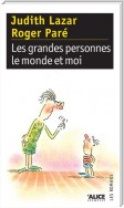 Les grandes personnes, le monde et moi