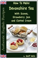 How to Make Devonshire Tea with Scones, Strawberry Jam and Clotted Cream