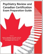 Psychiatry Review and Canadian Certification Exam Preparation Guide