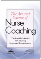 The Art and Science of Nurse Coaching