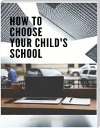 How to Choose Your Child's School