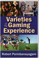 Varieties of the Gaming Experience