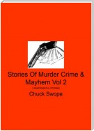 Stories Of Murder Crime & Mayhem Vol 2