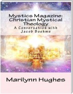 Mystics Magazine: Christian Mystical Theology, A Conversation with Jacob Boehme