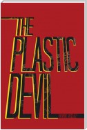 The Plastic Devil