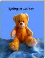 Fighting for Custody