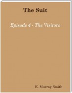 The Suit Episode 4 - The Visitors