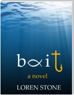 Bait - A Novel
