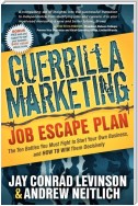 Guerrilla Marketing Job Escape Plan