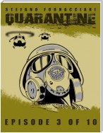 Quarantine: Episode 3 of 10