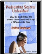 Podcasting Secrets Unleashed