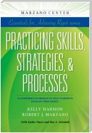 Practicing Skills, Strategies, & Processes: Classroom Techniques to Help Students Develop Proficiency