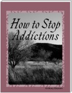 How to Stop Addictions