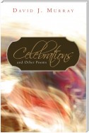 Celebrations and Other Poems