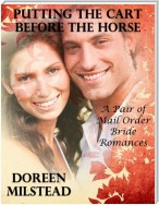Putting the Cart Before the Horse – a Pair of Mail Order Bride Romances