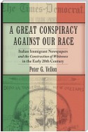 A Great Conspiracy against Our Race