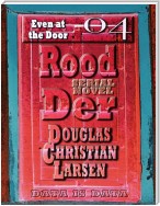 Rood Der: 04: Even at the Door