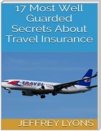 17 Most Well Guarded Secrets About Travel Insurance