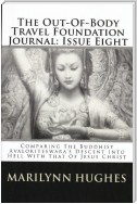 The Out-of-Body Travel Foundation Journal: Comparing the Buddhist Avalokiteswara's Descent into Hell with that of Jesus Christ - Issue Eight