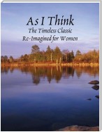As I Think - The Timeless Classic for Women