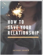 How to Save Your Relationship