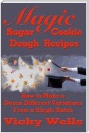 Magic Sugar Cookie Dough Recipes